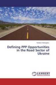 Defining PPP Opportunities in the Road Sector of Ukraine （2017. 52 S. 220 mm）