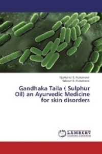 Gandhaka Taila ( Sulphur Oil) an Ayurvedic Medicine for skin disorders （2017. 168 S. 220 mm）