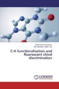 C-H functionalisation and fluorescent chiral discrimination （2017. 180 S. 220 mm）