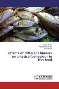 Effects of different binders on physical behaviour in fish feed （2017. 52 S. 220 mm）