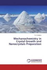 Mechanochemistry in Crystal Growth and Nanocrystals Preparation （2017. 132 S. 220 mm）