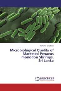 Microbiological Quality of Marketed Penaeus monodon Shrimps, Sri Lanka （2017. 168 S. 220 mm）