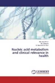 Nucleic acid metabolism and clinical relevance in health （2017. 60 S. 220 mm）