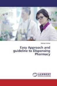 Easy Approach and guideline to Dispensing Pharmacy （2017. 52 S. 220 mm）
