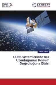 CORS Sistemlerinde Baz Uzunlugunun Konum Dogruluguna Etkisi （2017. 148 S. 220 mm）