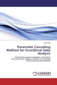 Parameter Cascading Method for Functional Data Analysis : Adaptive Penalized Smoothing, Estimating Semiparametric Additive Models and Inferring Differential Equation Models （2017. 240 S. 220 mm）