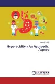 Hyperacidity - An Ayurvedic Aspect （2017. 128 S. 220 mm）