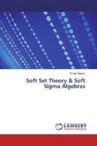 Soft Set Theory & Soft Sigma Algebras （2017. 116 S. 220 mm）