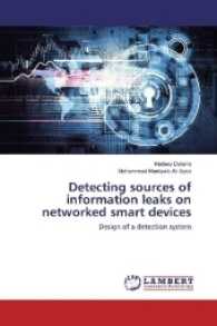 Detecting sources of information leaks on networked smart devices : Design of a detection system （2017. 196 S. 220 mm）