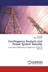Contingency Analysis and Power System Security : Contingency Methods and Application of FACTS Devices （2017. 124 S. 220 mm）