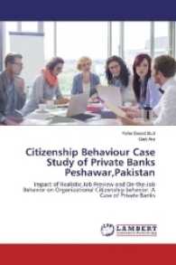 Citizenship Behaviour Case Study of Private Banks Peshawar,Pakistan : Impact of Realistic Job Preview and On-the-Job Behavior on Organizational Citizenship behavior. A Case of Private Banks （2017. 56 S. 220 mm）