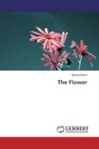 The Flower （2017. 84 S. 220 mm）