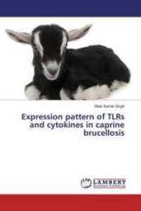 Expression pattern of TLRs and cytokines in caprine brucellosis （2019. 116 S. 220 mm）