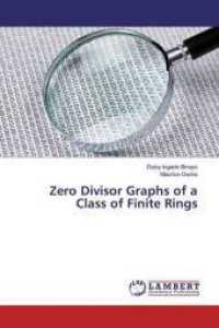 Zero Divisor Graphs of a Class of Finite Rings （2019. 68 S. 220 mm）