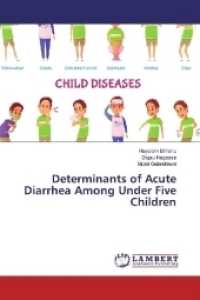 Determinants of Acute Diarrhea Among Under Five Children （2017. 64 S. 220 mm）
