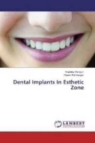 Dental Implants In Esthetic Zone （2017. 96 S. 220 mm）