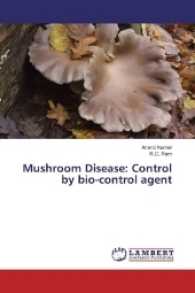 Mushroom Disease: Control by bio-control agent （2017. 72 S. 220 mm）
