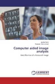 Computer aided image analysis : Identification of ultrasound image （2017. 168 S. 220 mm）