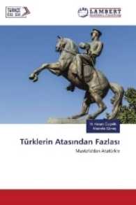 Türklerin Atas ndan Fazlas : Mustafa'dan Atatürk'e （2017. 280 S. 220 mm）