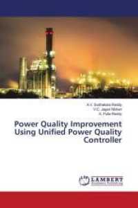 Power Quality Improvement Using Unified Power Quality Controller （2021. 76 S. 220 mm）