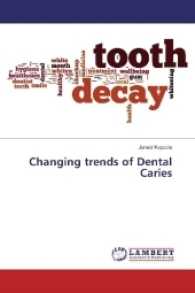 Changing trends of Dental Caries （2017. 192 S. 220 mm）