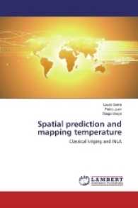 Spatial prediction and mapping temperature : Classical kriging and INLA （2017. 52 S. 220 mm）