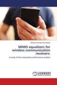 MIMO equalizers for wireless communication receivers: : A study of the comparative performance analysis （2018. 92 S. 220 mm）