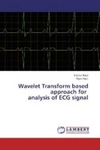 Wavelet Transform based approach for analysis of ECG signal （2017. 68 S. 220 mm）
