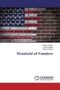 Threshold of Freedom （2017. 224 S. 220 mm）