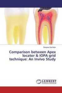 Comparison between Apex locator & IOPA grid technique: An Invivo Study （2019. 76 S. 220 mm）