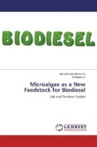 Microalgae as a New Feedstock for Biodiesel : Lab and Outdoor Studies （2017. 96 S. 220 mm）