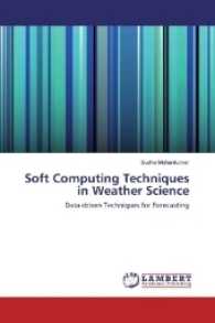 Soft Computing Techniques in Weather Science : Data-driven Techniques for Forecasting （2017. 160 S. 220 mm）