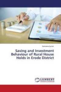 Saving and Investment Behaviour of Rural House Holds in Erode District （2022. 252 S. 220 mm）