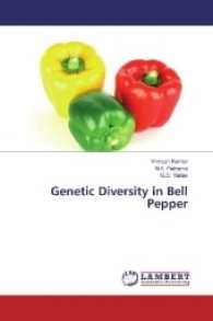 Genetic Diversity in Bell Pepper （2017. 92 S. 220 mm）