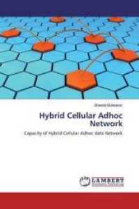 Hybrid Cellular Adhoc Network : Capacity of Hybrid Cellular Adhoc data Network （2019. 52 S. 220 mm）