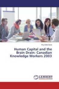 Human Capital and the Brain Drain: Canadian Knowledge Workers 2003 （2017. 264 S. 220 mm）