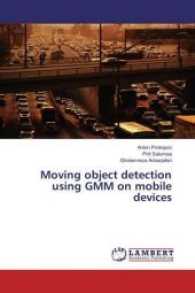 Moving object detection using GMM on mobile devices （2017. 64 S. 220 mm）