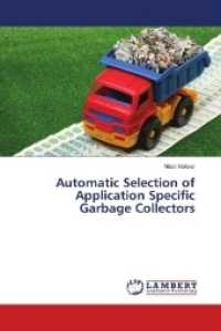 Automatic Selection of Application Specific Garbage Collectors （2018. 204 S. 220 mm）
