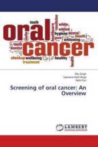 Screening of oral cancer: An Overview （2018. 172 S. 220 mm）