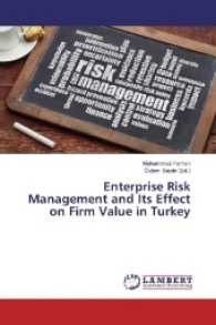 Enterprise Risk Management and Its Effect on Firm Value in Turkey （2017. 96 S. 220 mm）