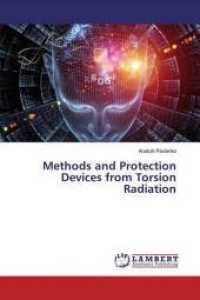 Methods and Protection Devices from Torsion Radiation （2019. 64 S. 220 mm）