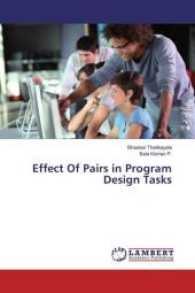 Effect Of Pairs in Program Design Tasks （2017. 80 S. 220 mm）