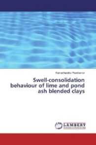 Swell-consolidation behaviour of lime and pond ash blended clays （2017. 68 S. 220 mm）