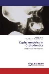 Cephalometrics in Orthodontics : Essential tool for diagnosis （2017. 252 S. 220 mm）