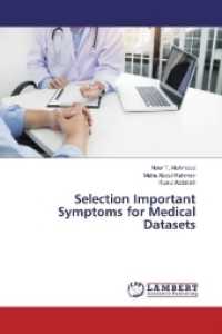 Selection Important Symptoms for Medical Datasets （2018. 68 S. 220 mm）