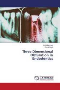 Three Dimensional Obturation in Endodontics （2022. 68 S. 220 mm）