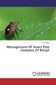 Management Of Insect Pest Complex Of Brinjal （2017. 72 S. 220 mm）