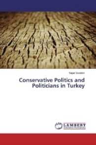 Conservative Politics and Politicians in Turkey （2017. 460 S. 220 mm）