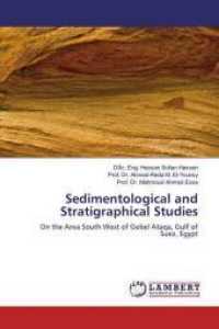Sedimentological and Stratigraphical Studies : On the Area South West of Gebel Ataqa, Gulf of Suez, Egypt （2019. 124 S. 220 mm）