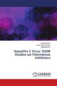 Hepatitis C Virus: QSAR Studies on Polymerase Inhibitors （2019. 88 S. 220 mm）